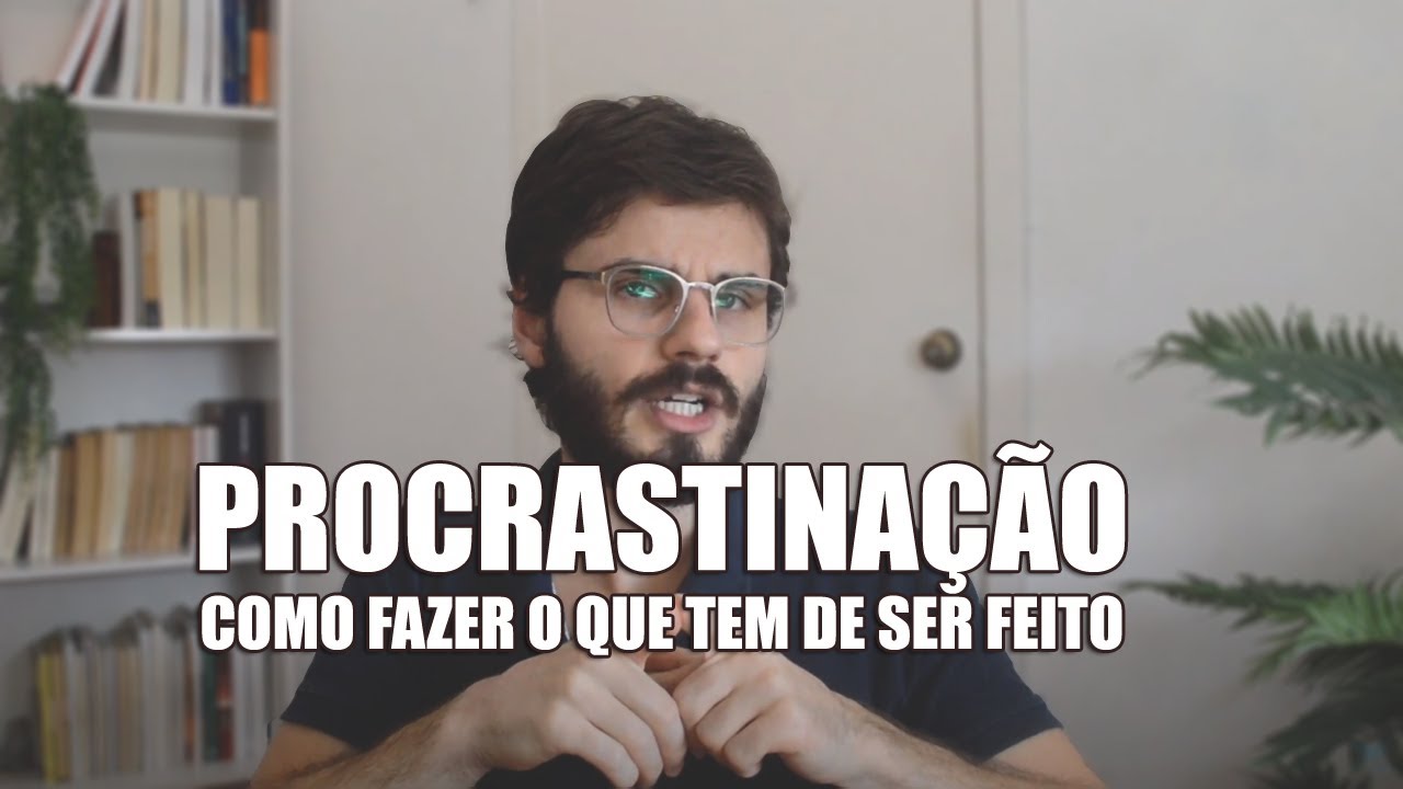 Aprenda como lidar com a procrastinação | Psicólogo Fernando Rainho