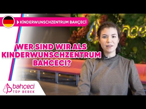 Wer sind wir als Kinderwunschzentrum Bahçeci?