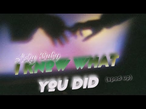 A$hy Baby - I Know What You Did (Prod. Waxie) (SPED UP / TIKTOK VERSION)