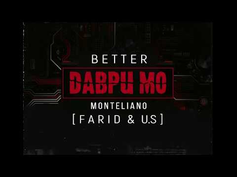BETTER ft. MONTELIANO [FARID x U.S] - ДАВРИ МО