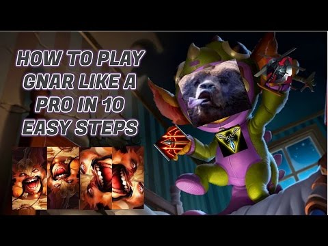 HOW TO PLAY GNAR LIKE A PRO IN 10 EASY STEPS | League of Legends