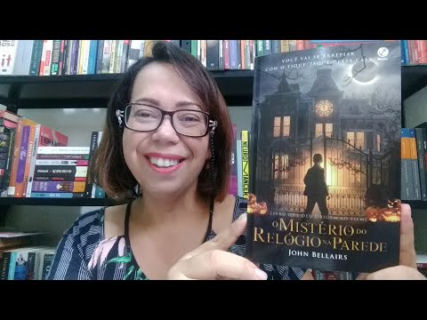 #Resenhas2019| O Mistrio do Relgio na Parede - John Bellairs