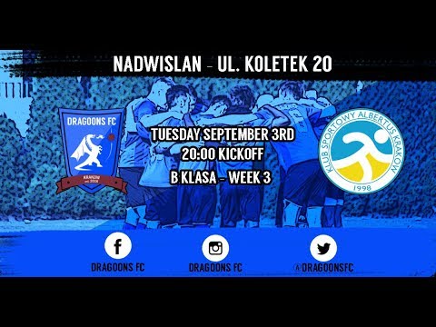 DRAGOONS FC v KS ALBERTUS // B KLASA - WEEK 3 - White Kits