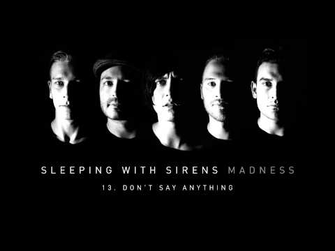 Sleeping With Sirens - "Don't Say Anything" (Full Album Stream)