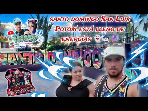 Santo Domingo San Luis Potosí/pueblo/viaje