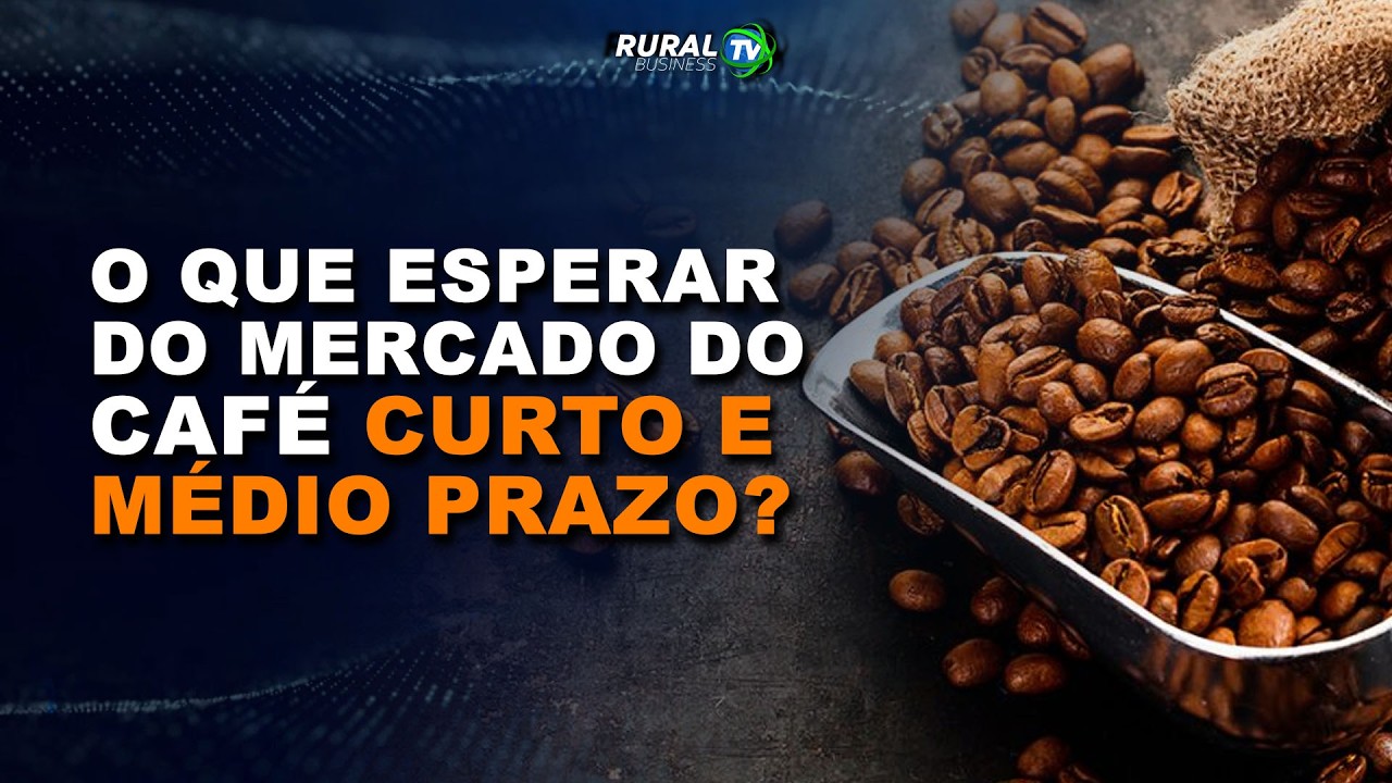 O QUE ESPERAR DO MERCADO DO CAFÉ CURTO E MÉDIO PRAZO?