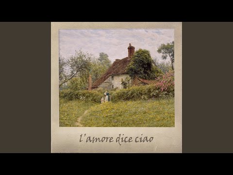 L'amore Dice Ciao (Piano Version)