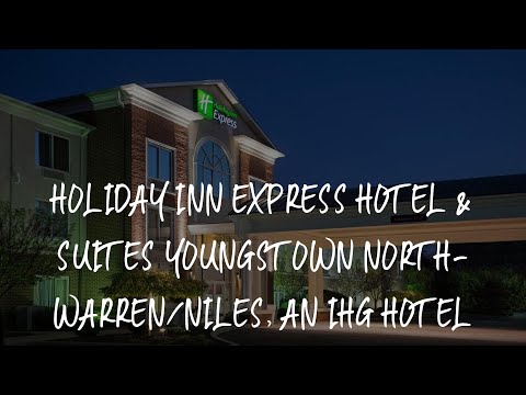Holiday Inn Express Hotel & Suites Youngstown North-Warren/Niles, an IHG Hotel Review - Warren , Uni