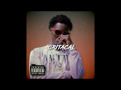 Lil TwoTime - Critical - (AUDIO)