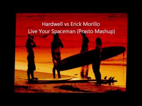 Hardwell vs Erick Morillo - Live Your Spaceman (Prasto Mashup)
