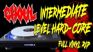 Ghoul - INTERMEDIATE LEVEL HARD-CORE [FULL EP] Vinyl EP Rip OFFICIAL STREAM