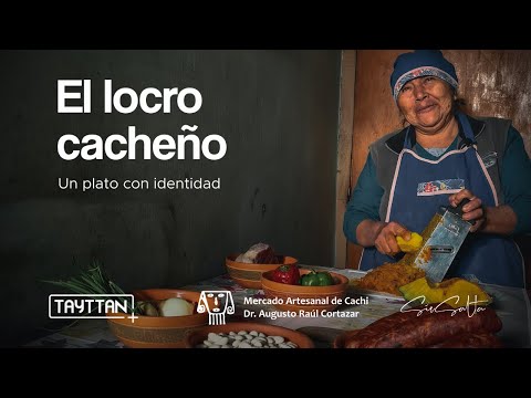 El locro cacheño un plato con identidad - Locro en Cachi (Salta, Argentina) DOCUMENTAL