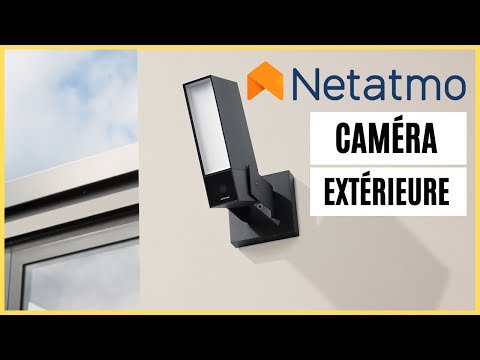 Test Netatmo Presence : caméra extérieure intelligente