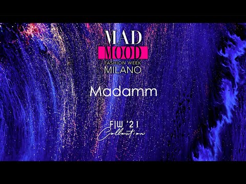 MADAMM Mad Mood Milano Fashion Week F|W'21