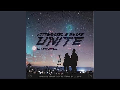 UNITE (MRJay Remix)