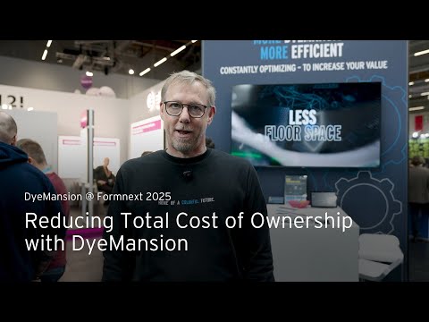 More DyeMansion, More Efficient: Reducing TCO (Total Cost of Ownership) at Formnext 2025