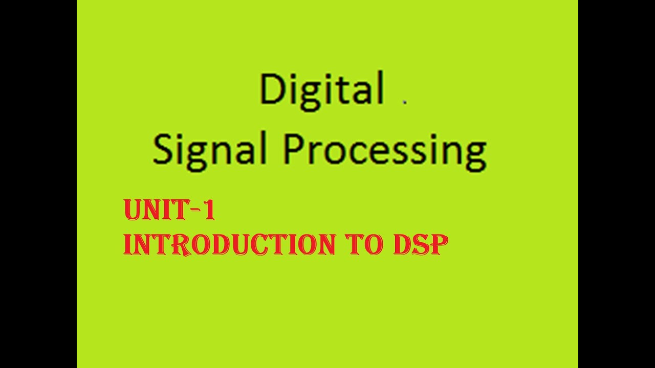 Digital Signal Processing (DSP) UNIT-1 MATERIAL
