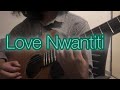 Love Nwantiti CKay Guitar Cover By Bod G
