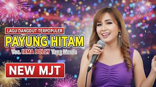 Download lagu BLACK UMBRELLA - IRMA BOLLY | Most Popular Dangdut Songs 2026 NEW MJT Live - Ipan & Widia's Wedding mp3