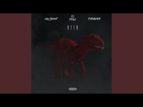 Gtfb (feat. Drewfilament & Freaky)