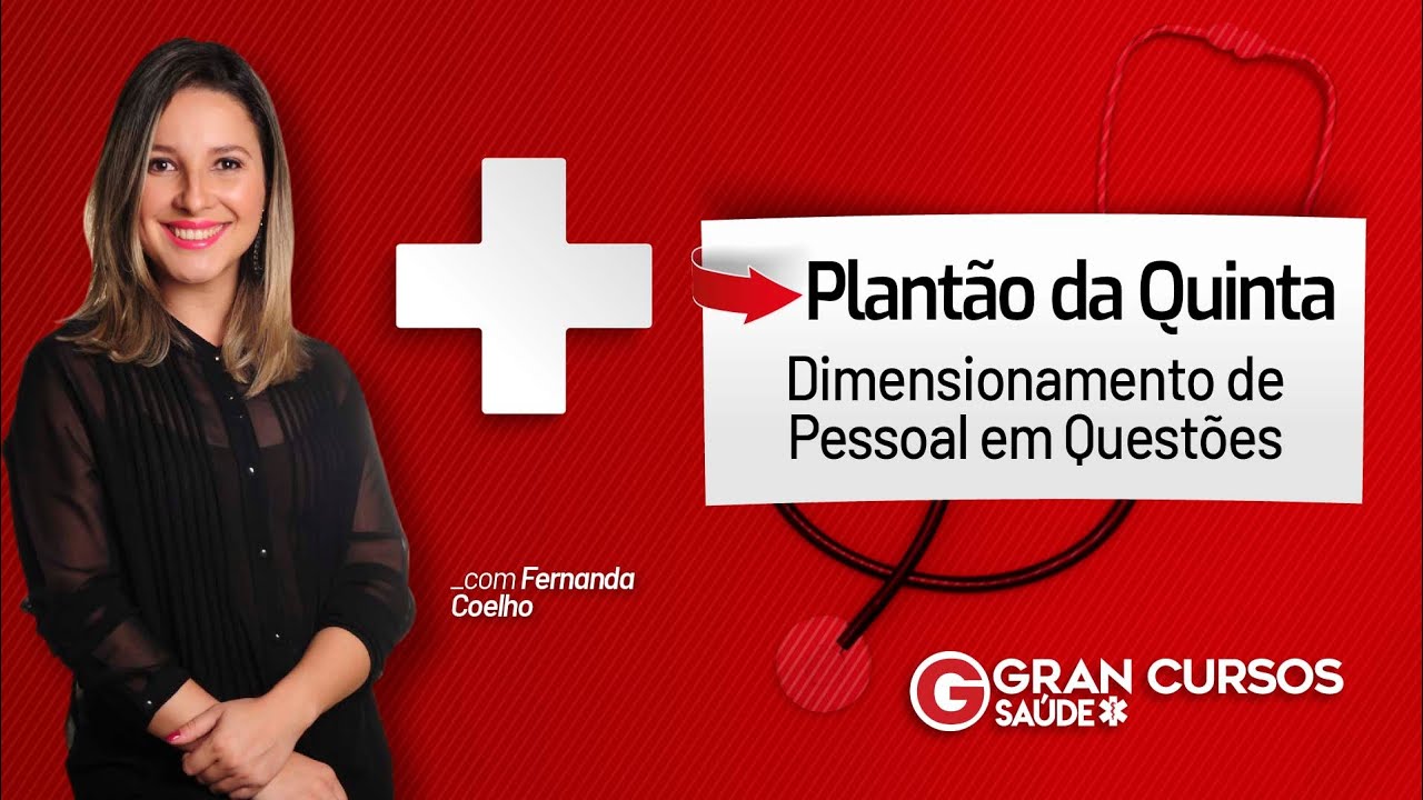 Plantão da Quinta - Dimensionamento de Pessoal em Questões com Prof. Fernanda Coelho