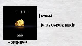 Emboli - Uyumsuz Herif