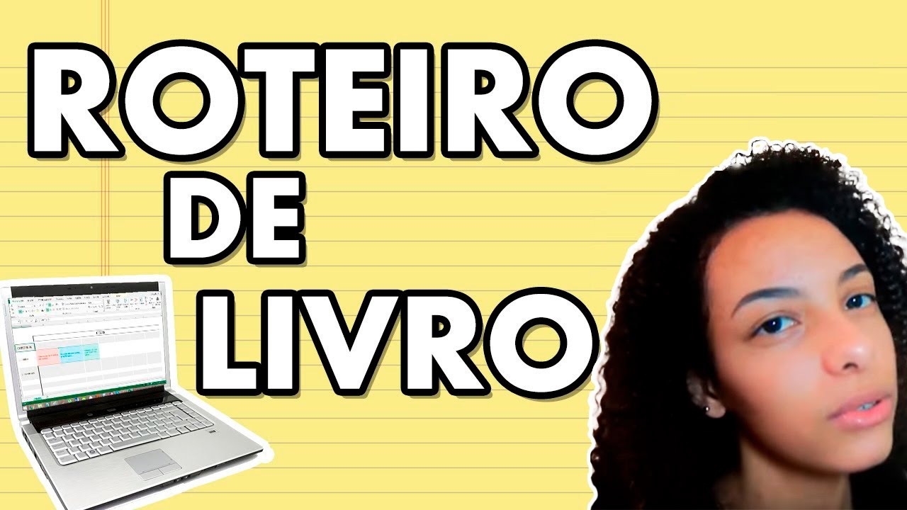 COMO FAZER UM ROTEIRO PARA PLANEJAR SEU LIVRO (MÉTODO SNOWFLAKE)