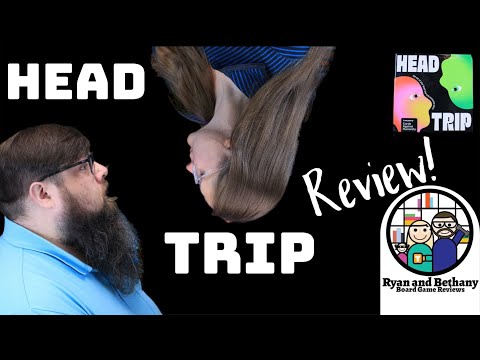 Ryan and Bethany review Head Trip!