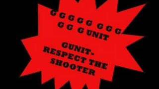 G Unit-Respect the shooter