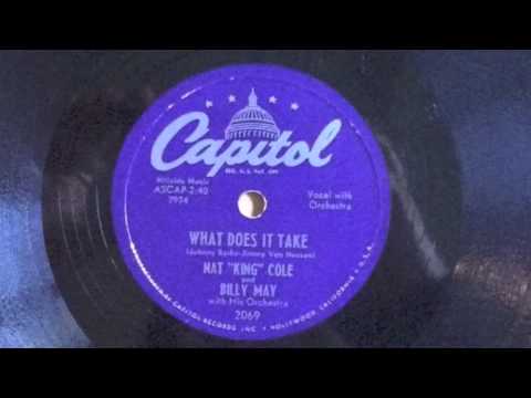 Nat King Cole & Billy May - What Does It Take 78 rpm!