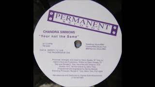Chandra Simmons - Your Not The Same (Sweety "G" Dub)