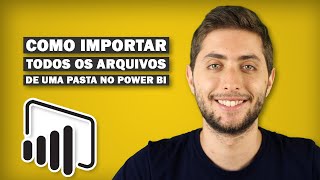 Como IMPORTAR TODOS OS ARQUIVOS de uma PASTA no Power BI