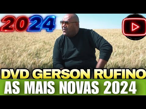 DVD NOVO 2024 GERSON RUFINO  -MÚSICAS INÉDITAS - HINOS EVANGÉLICOS - MÚSICAS GOSPEL