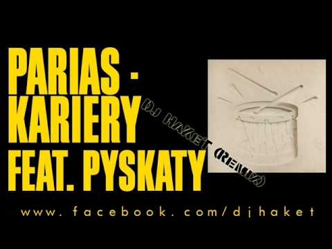 Parias - Kariery (feat. Pyskaty) (HAKET Blend)