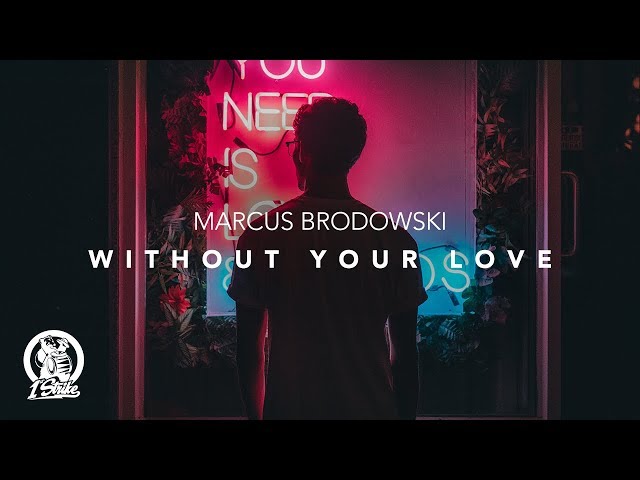 Marcus Brodowski - Without Your Love
