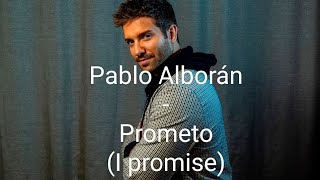 Pablo Alborán - Prometo English lyrics (Cata Acoustic Version)