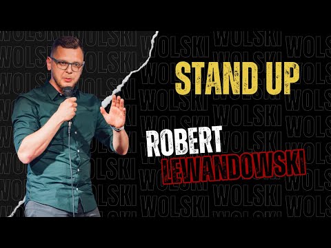 Łukasz Wolski - Robert Lewandowski I Stand-up I 2023