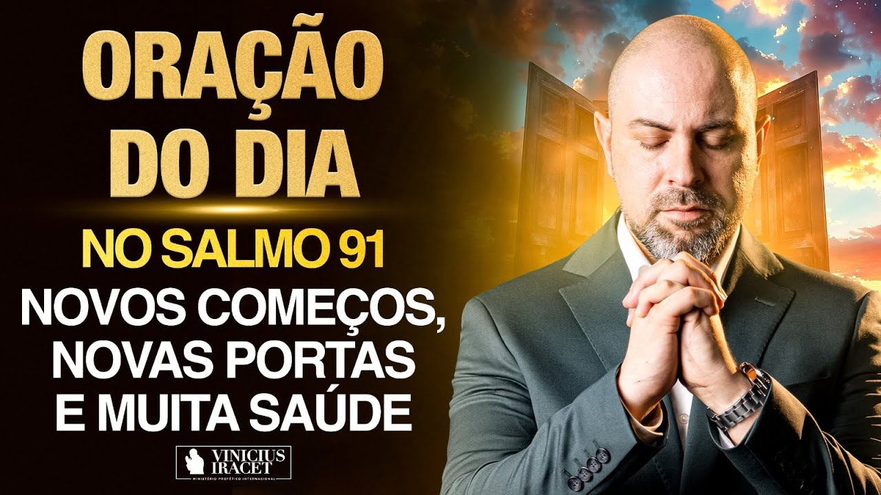 Oração da Manhã 2 de Setembro no Salmo 91 (Ao Vivo)  Novos começos, portas e saúde @ViniciusIracet