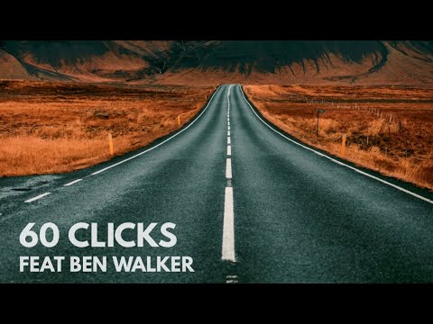 60 Clicks Feat Ben Walker
