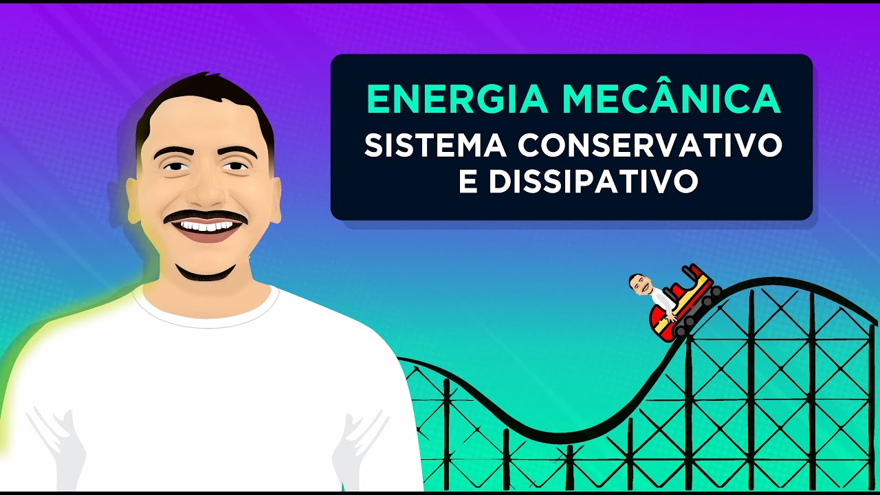 ENERGIA MECÂNICA + SISTEMAS CONSERVATIVOS E DISSIPATIVOS | Prof. Daniel Cataldo
