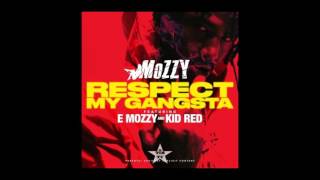 Mozzy & Kid RED - Respect My Gangsta