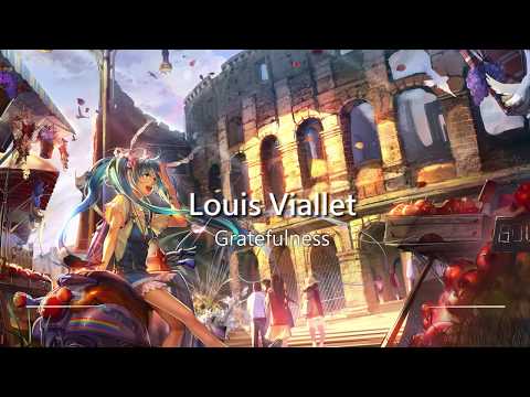 World's Most Emotional Music Ever: Gratefulness by Louis Viallet