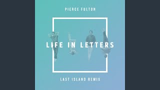 Life in Letters (Last Island Remix)