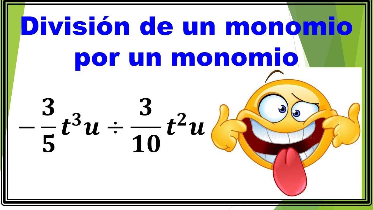 1.10 División de un monomio por un monomio