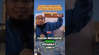 Download lagu The Ruling on Reading the Qur'an with a Cell Phone ~ Ustadz Adi Hidayat mp3