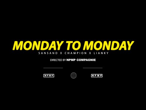 LIANKY - MONDAY TO MONDAY (FT CHAMPION X SANSAND) CLIP OFFICIEL