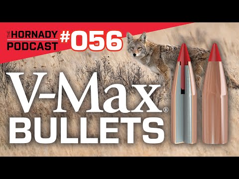 Ep. 056 - V-MAX® Bullets