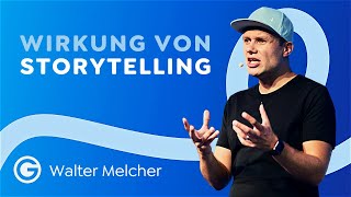 Storytelling: ALLES beginnt mit einer magischen Story // Walter Melcher