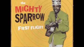 Mighty Sparrow- Love me as though there were no tomorrow