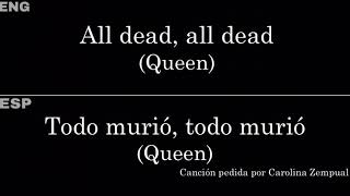 All dead, all dead (Queen) — Lyrics/Letra en Español e Inglés